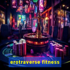 erotraverse fitness